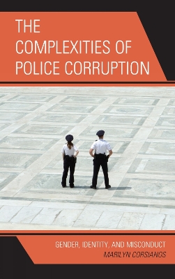 Book cover for The Complexities of Police Corruption