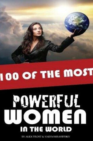 Cover of 100 of the Most Powerful Women in the World