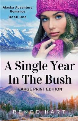 Book cover for A Single Year In The Bush