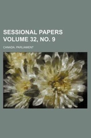 Cover of Sessional Papers Volume 32, No. 9