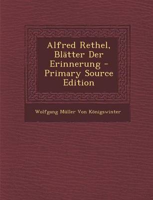 Book cover for Alfred Rethel, Blatter Der Erinnerung