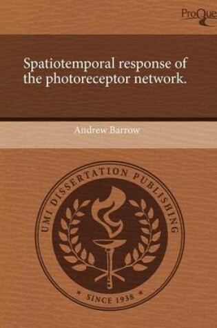 Cover of Spatiotemporal Response of the Photoreceptor Network