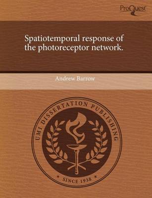 Book cover for Spatiotemporal Response of the Photoreceptor Network