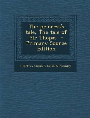 Book cover for The Prioress's Tale, the Tale of Sir Thopas - Primary Source Edition