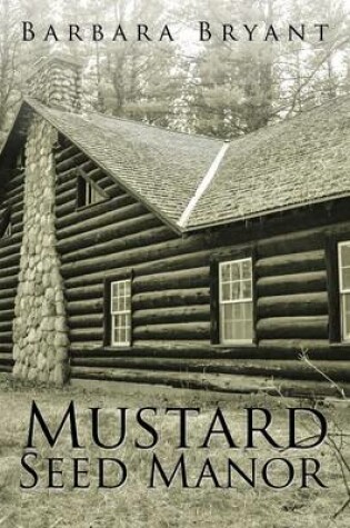 Cover of Mustard Seed Manor