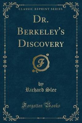 Book cover for Dr. Berkeley's Discovery (Classic Reprint)