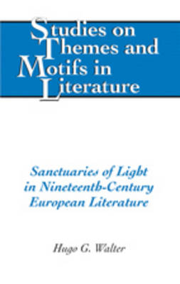 Book cover for Sanctuaries of Light in Nineteenth-Century European Literature