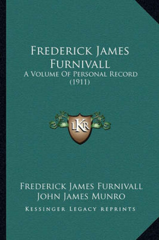 Cover of Frederick James Furnivall Frederick James Furnivall