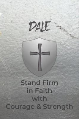 Book cover for Dale Stand Firm in Faith with Courage & Strength