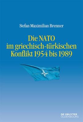 Book cover for Die NATO im griechisch-turkischen Konflikt 1954 bis 1989