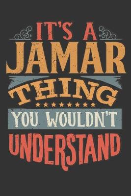 Book cover for Its A Jamar Thing You Wouldnt Understand