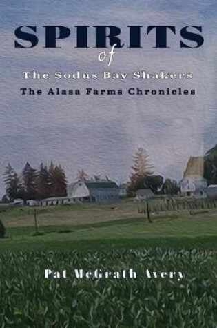 Cover of SPIRITS of The Sodus Bay Shakers