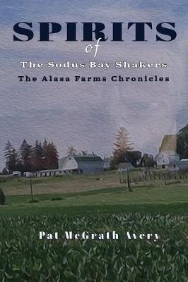 Book cover for SPIRITS of The Sodus Bay Shakers