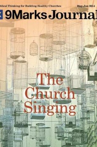 Cover of The Church Singing 9Marks Journal