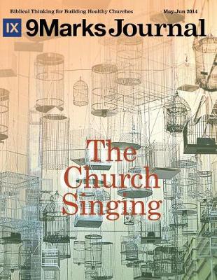 Book cover for The Church Singing 9Marks Journal