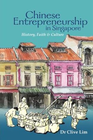 Cover of Chinese Entrepreneurship in Singapore