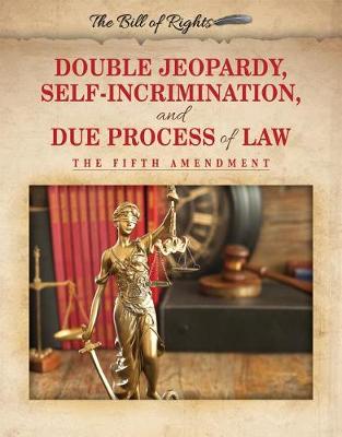 Book cover for Double Jeopardy, Self-Incrimination, and Due Process of Law