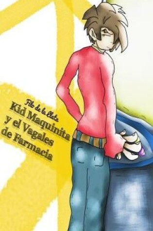 Cover of Kid Maquinita y el Vagales de Farmacia