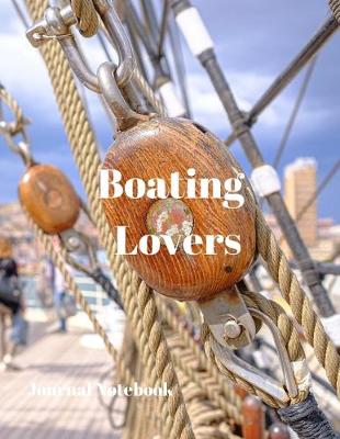 Book cover for Boating Lovers Journal Notebook