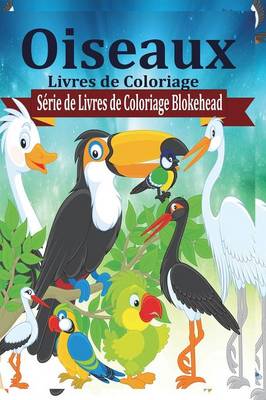 Book cover for Oiseaux Livres de Coloriage