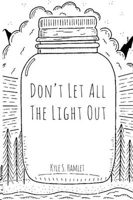 Book cover for Don't Let All the Light Out