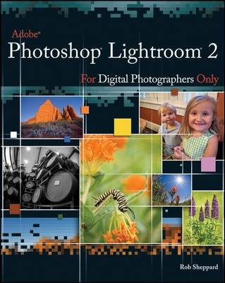 Book cover for Adobe Photoshop Lightroom 2 for Digital Photographers Only