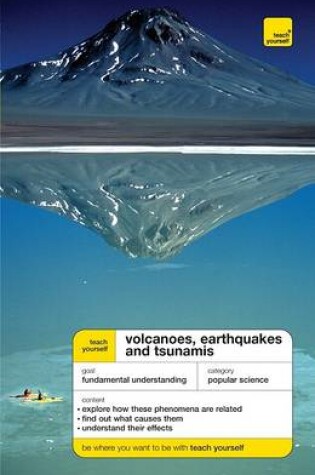 Cover of Teach Yourself Volcanoes, Earthquakes and Tsunamis