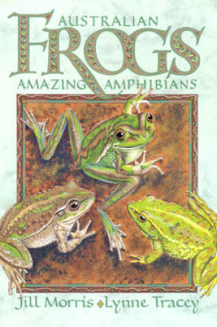 Cover of Australian Frogs; Amazing Amphibians