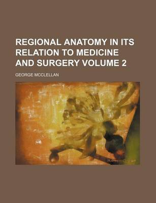 Book cover for Regional Anatomy in Its Relation to Medicine and Surgery Volume 2