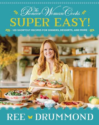 Book cover for The Pioneer Woman Cooks—Super Easy!