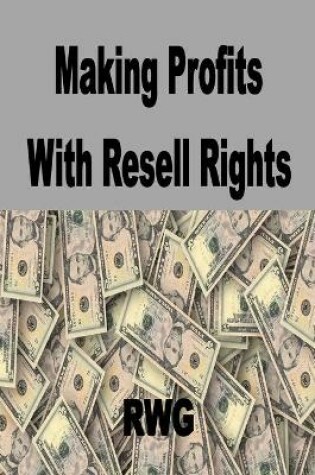 Cover of Making Profits with Resell Rights