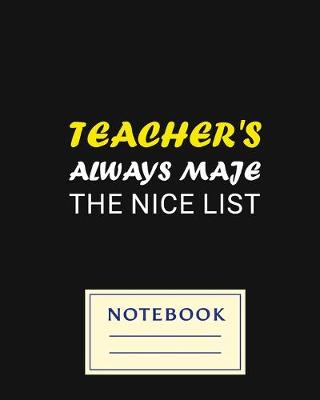 Book cover for Teacher's Always Maje the Nice List