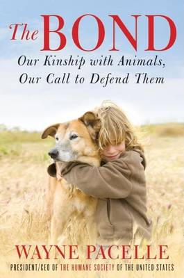 Cover of The Bond: An Excerpt with Fifty Ways to Help Animals