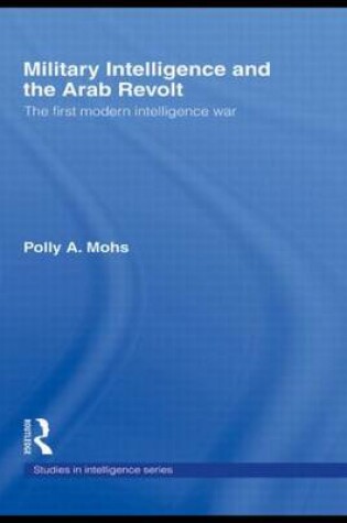 Cover of Military Intelligence and the Arab Revolt