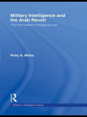 Cover of Military Intelligence and the Arab Revolt