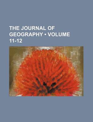 Book cover for The Journal of Geography (Volume 11-12)