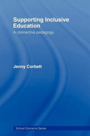 Cover of Supporting Inclusive Education: A Connective Pedagogy