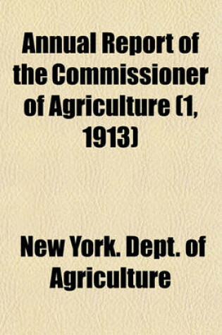 Cover of Annual Report of the Commissioner of Agriculture (1, 1913)