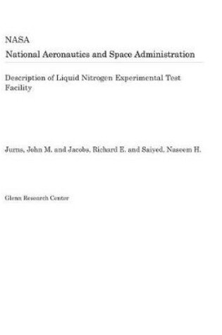 Cover of Description of Liquid Nitrogen Experimental Test Facility