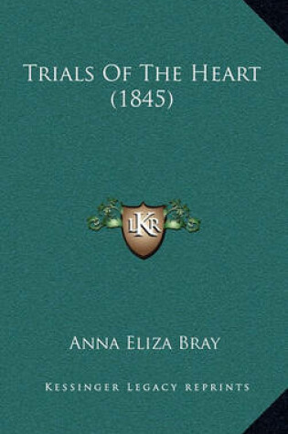 Cover of Trials of the Heart (1845)