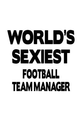 Book cover for World's Sexiest Football Team Manager