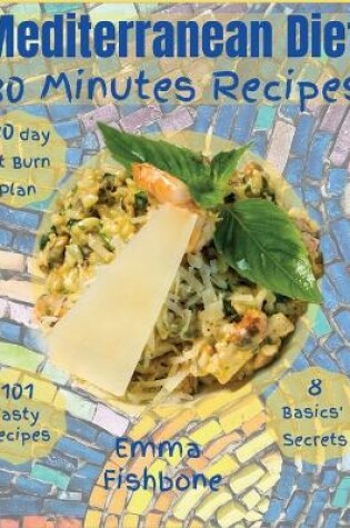 Cover of Mediterranean Diet 30 Minutes Recipes