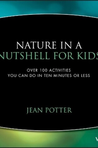 Cover of Nature in a Nutshell for Kids