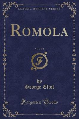 Book cover for Romola, Vol. 2 of 2 (Classic Reprint)