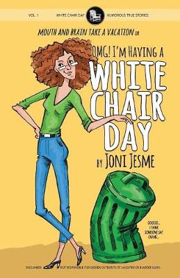 Cover of OMG! I'm Having a White Chair Day