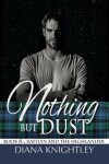 Book cover for Nothing but Dust