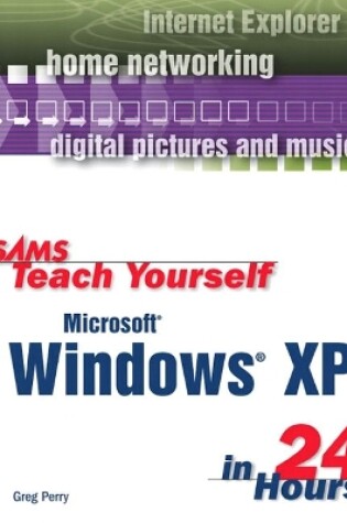 Cover of Sams Teach Yourself Microsoft Windows XP in 24 Hours