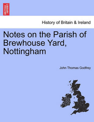 Book cover for Notes on the Parish of Brewhouse Yard, Nottingham