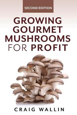 Book cover for Growing Gourmet Mushrooms for Profit