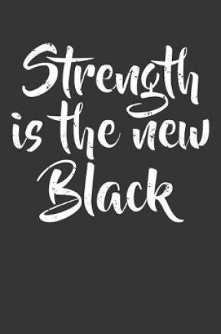 Cover of Strength is the New Black